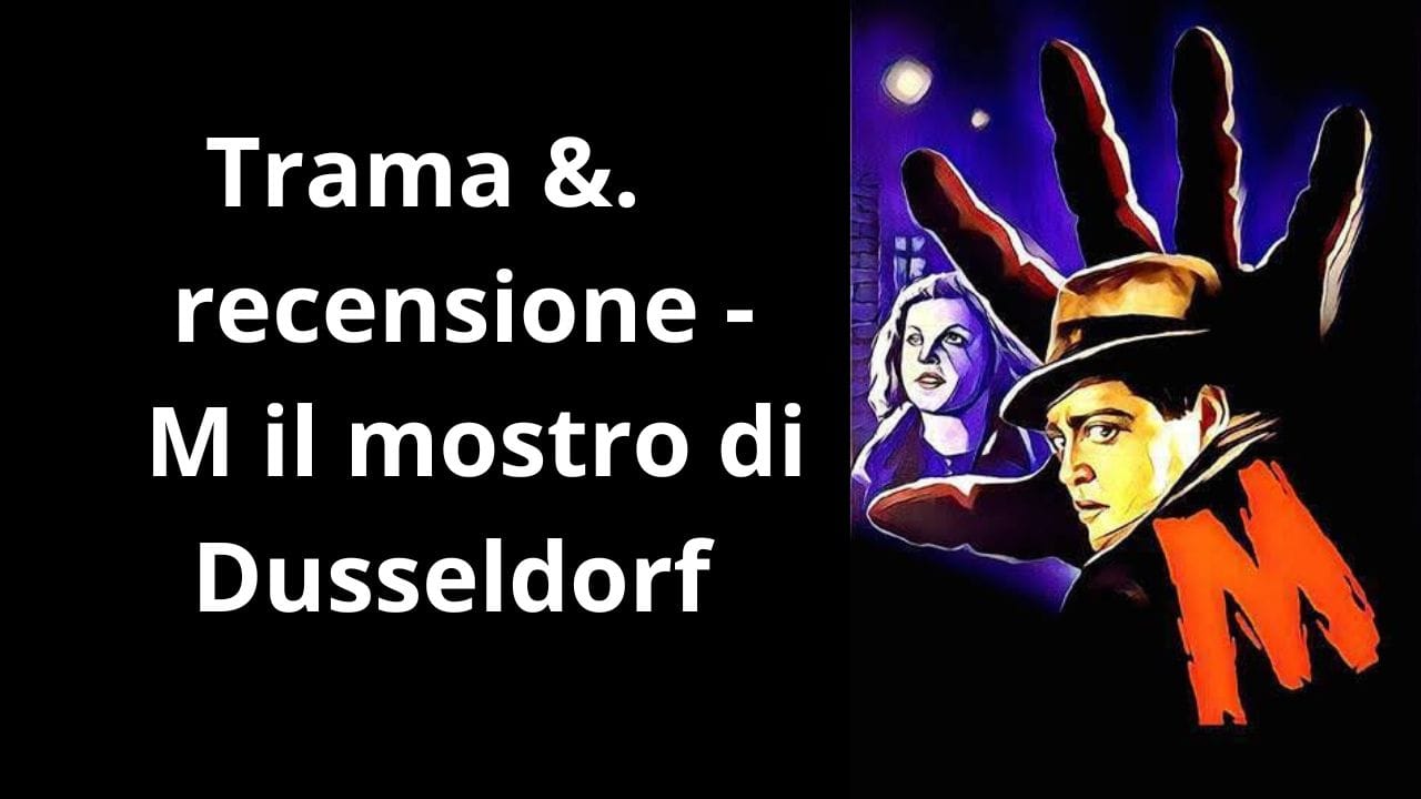 M – Il mostro di Düsseldorf (1931) 🔎 | Trama e Recensione