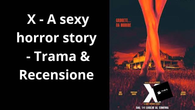 🎬 X: A Sexy Horror Story (2022) | Trama e Recensione